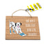 Don't Be Fooled Dog Sign