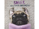 Pug dog wearing a pink sweater with 'Smile, it's your birthday' text on a textured background